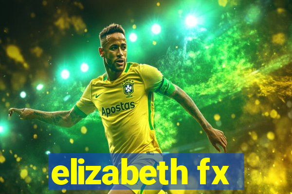 elizabeth fx